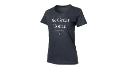 Compete Every Day Be Great Today Women's T-Shirt